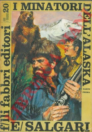 SALGARI Emilio - - I minatori dell'Alaska.