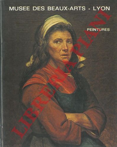 - - Muse des Beaux-Arts - Lyon. Peintures.