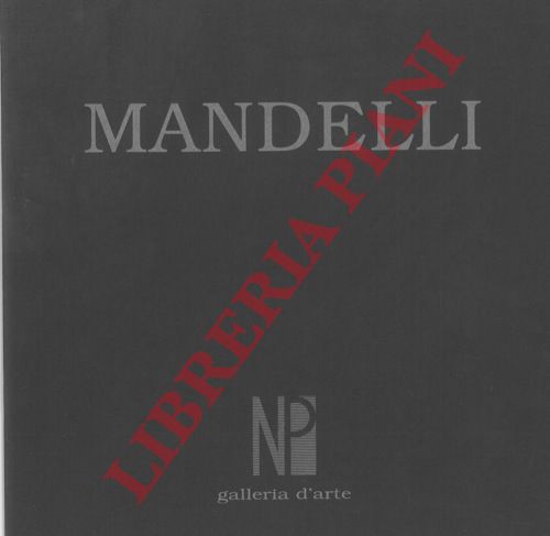 TRENTO Dario - - Pompilio Mandelli. Tempere 1945 - 1990.