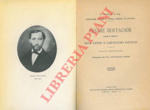 (PROVENZAL Giulio) - - Cesare Bertagnini (1827 - 1927). Vita opere e carteggio inedito.