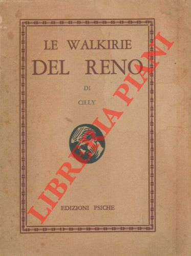CILLY - - Le walkirie del Reno.