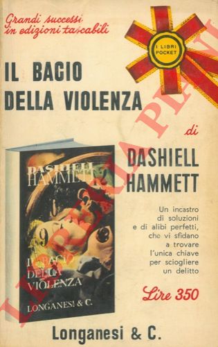 HAMMETT Dashiell - - Il bacio della violenza.