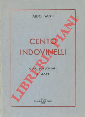 SANTI Aldo - - Cento indovinelli con soluzioni e note.