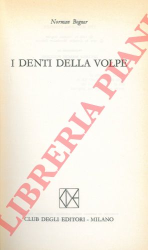 BOGNER Norman - - I denti della volpe.