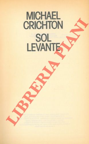 CRICHTON Michal - - Sol levante.