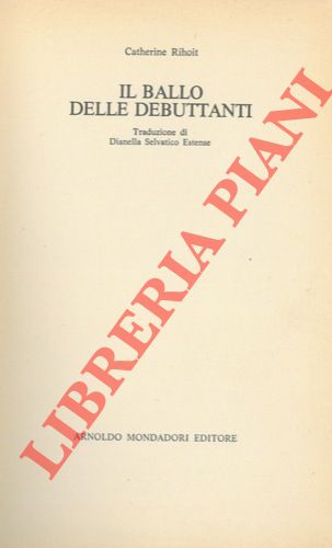 RIHOIT Catherine - - Il ballo delle debuttanti.