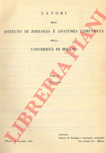 RANZI, et AA. - - Lavori dell'Istituto di Zoologia e Anatomia Comparata della Universit di Milano.