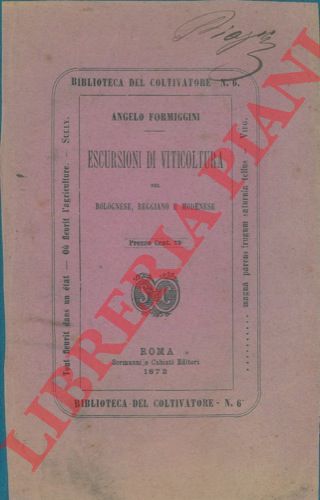 FORMIGGINI Angelo - - Escursioni di viticoltura nel bolognese, reggiano e  modenese