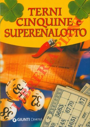 MELDI Diego - - Terni, cinquine e Superenalotto. Il gioco le tecniche la cabala.