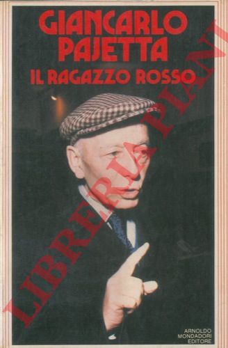PAJETTA Giancarlo - - Il ragazzo rosso.