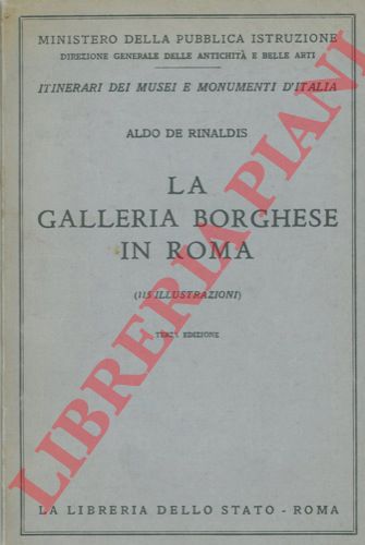 DE RINALDIS Aldo - - La Galleria Borghese in Roma.