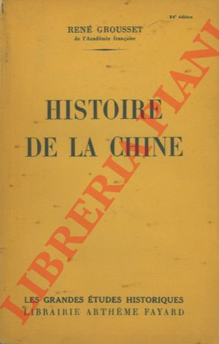 GROUSSET Ren - - Histoire de la Chine.