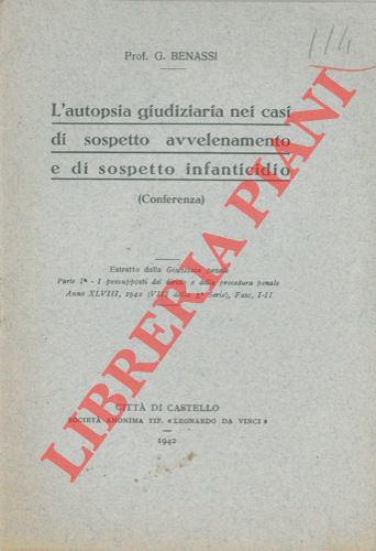 BENASSI G. - - L'autopsia giudiziaria nei casi di sospetto avvelenamento e di sospetto infanticidio.