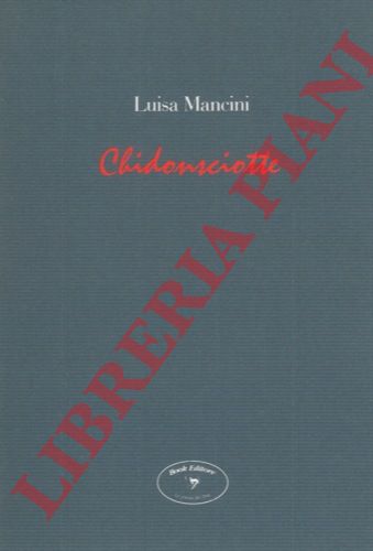 MANCINI Luisa - - Chidonsciotte.