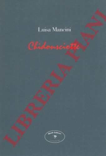 MANCINI Luisa - - Chidonsciotte.