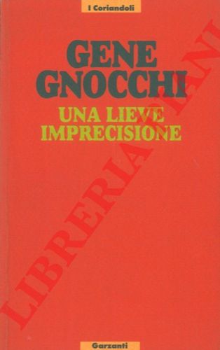 GNOCCHI Gene - - Una lieve imprecisione.