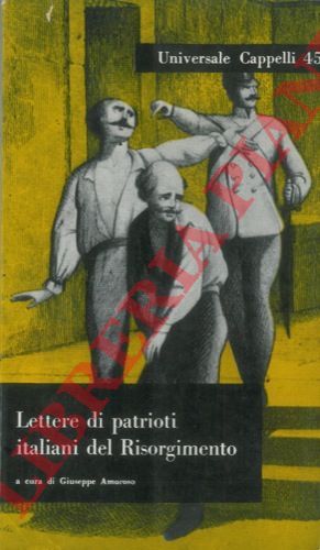 (AMOROSO Giuseppe) - - Lettere di patrioti italiani del Risorgimento.