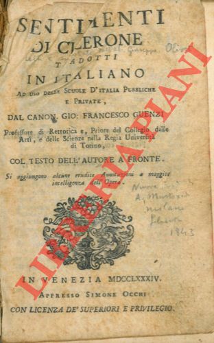 CICERONE - (GUENZI Francesco) - - Sentimenti di Cicerone. Tradotti in italiano ad uso delle scuole d'Italia pubbliche e private. Si aggiungono alcune erudite annotazioni a maggior intelligenza dell'Opera.