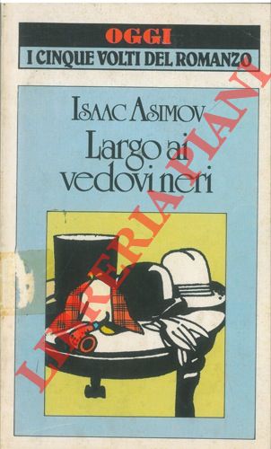 ASIMOV Isaac - - Largo ai vedovi neri.