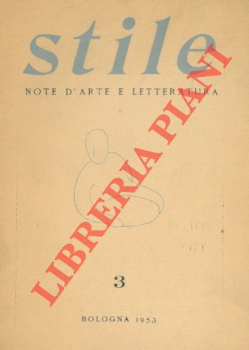 MORRA, D'AGATA, RIZZARDI, ecc. - - Stile. Note d'arte e letteratura. 3.