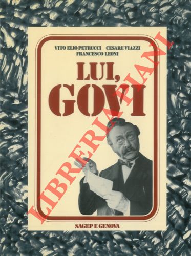 PETRUCCI Vito Elio - VIAZZI Cesare - LEONI Francesco - - Lui, Govi.