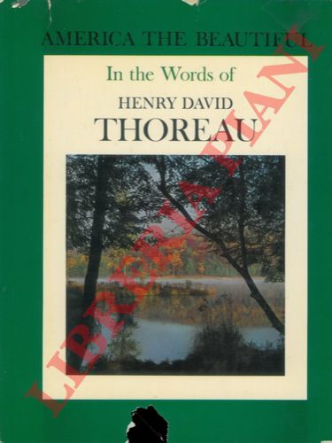 (POLLEY Robert L.) - - America the Beautiful In the Words of Henry David Thoreau.