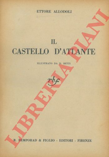ALLODOLI Ettore - - Il castello d'Atlante. Illustrato da D. Betti.