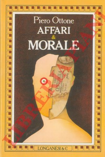 OTTONE Piero - - Affari e morale.