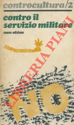 - - Contro il servizio militare.