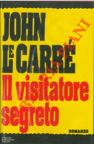 LE CARRE' John - - Il visitatore segreto.