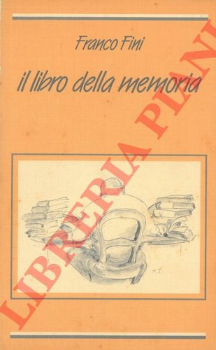 FINI Franco - - Il libro della memoria.