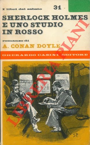 CONAN DOYLE Arthur - - Sherlock Holmes e uno studio in rosso.