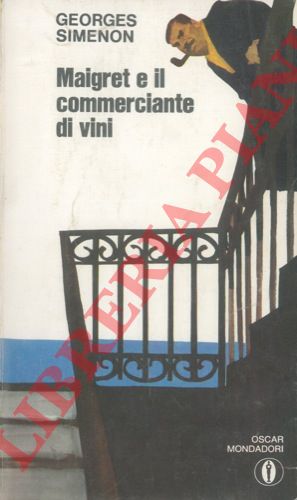 SIMENON Georges - - Maigret e il commerciante di vini.