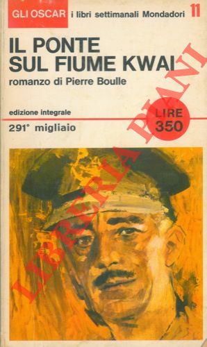 BOULLE Pierre - - Il ponte sul fiume Kwai.