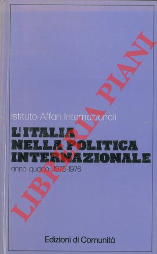 - - L'Italia nella politica internazionale. (1975-1976).