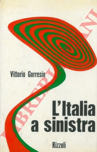 GORRESIO Vittorio - - L'Italia a sinistra.
