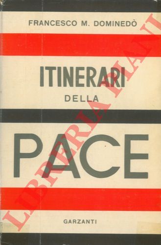 DOMINEDO' Francesco M. - - Itinerari della pace.