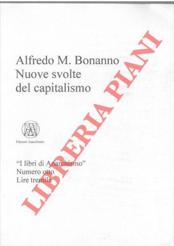 BONANNO Alfredo M. - - Nuove svolte del capitalismo.