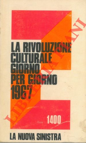 - - La rivoluzione culturale 1967. Cronologia degli avvenimenti cinesi.