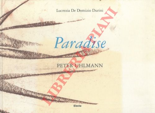 DE DOMIZIO DURINI Lucrezia - - Paradise: Peter Uhlmann.