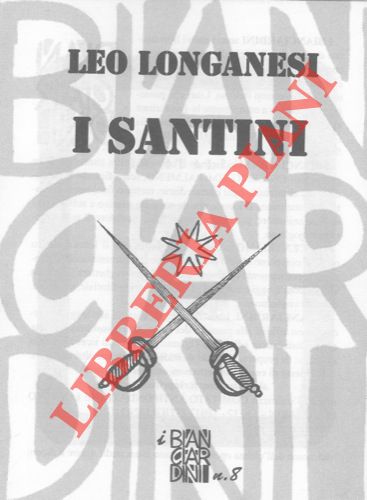 LONGANESI Leo - - I santini.