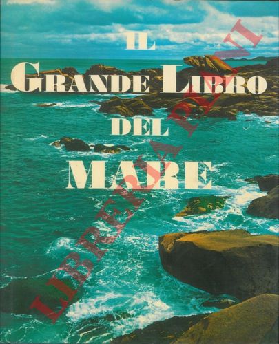 - - Il grande libro del mare.