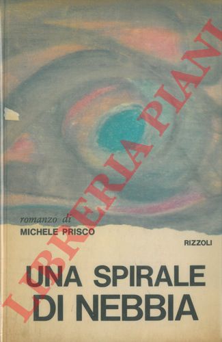 PRISCO Michele - - Una spirale di nebbia.