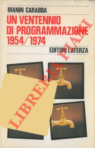CARABBA Manin - - Un ventennio di programmazione. 1954 - 1974.