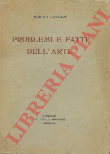 LAZZARI Marino - - Problemi e fatti dell'arte.