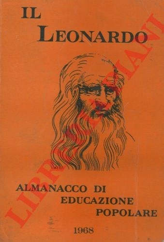 - - Il Leonardo. Almanacco di Educazione popolare. 1968