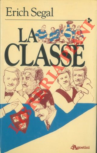 SEGAL Erich - - La classe.