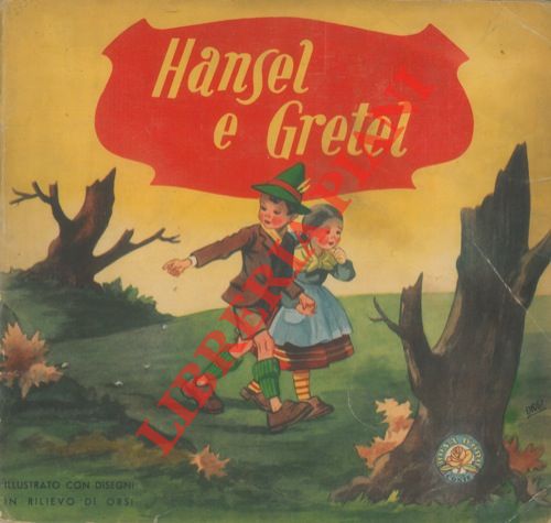 - - Hansel e Gretel.
