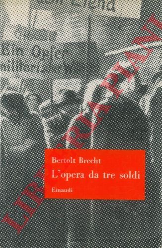 BRECHT Bertolt - - L'opera da tre soldi.