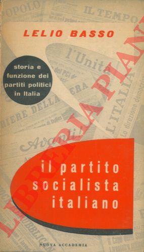 BASSO Lelio - - Il partito socialista italiano.